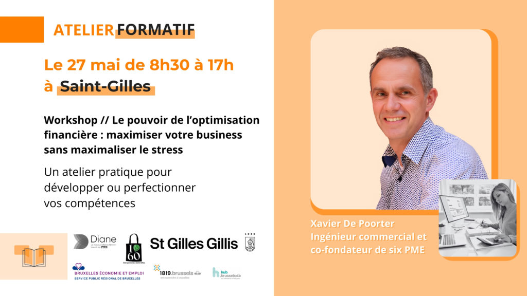 Workshop // Le pouvoir de l'optimisation financière : maximiser votre business sans maximaliser le stress